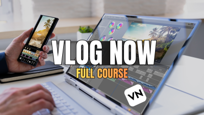 Vlog Now ( VN App ) Editing